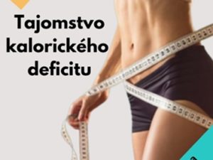 Tajomstvo kalorického deficitu