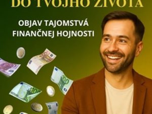 Ako pritiahnuť peniaze do tvojho života